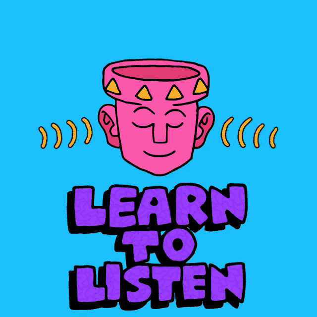 learn to listen GIF